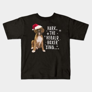 Hark the Herald Boxer Sing, Christmas Boxer Dog Kids T-Shirt